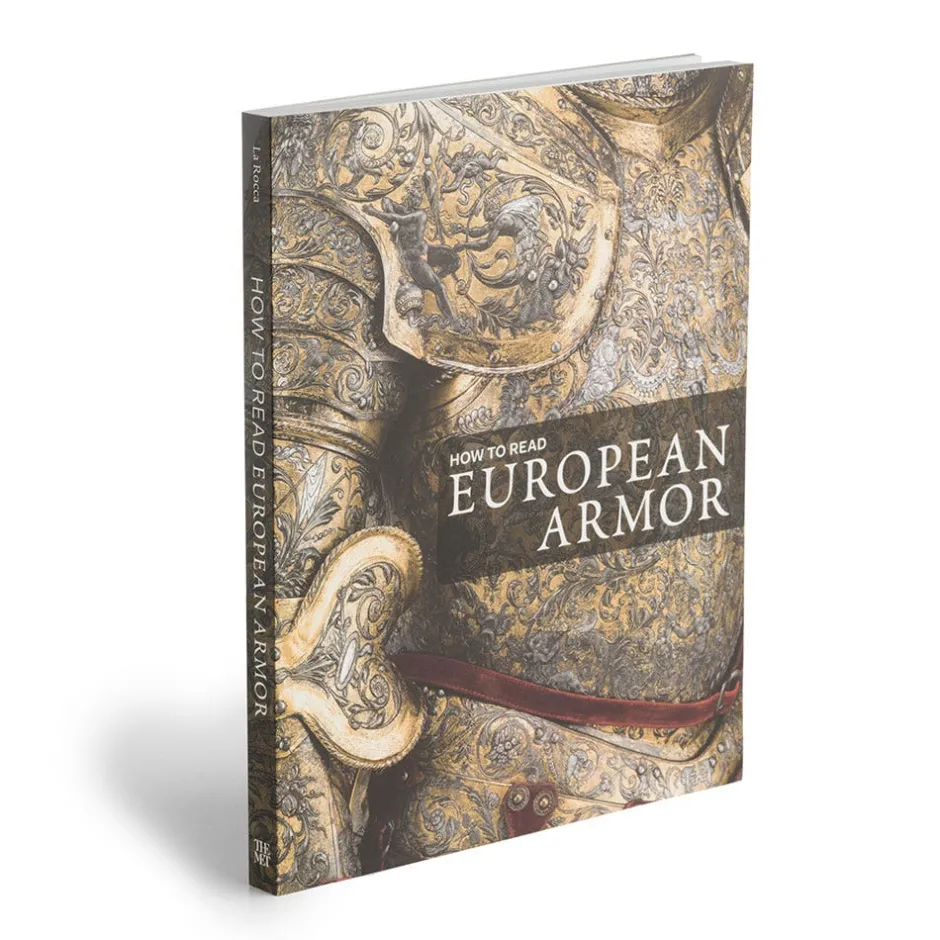 Hot How to Read European Armor Met Publications|Art History & Reference